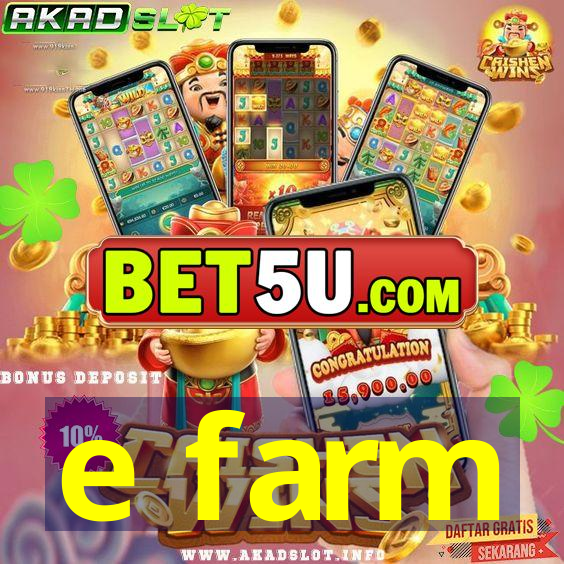 e farm